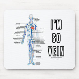 Mousepad Eu sou assim veia (vã/o humor sistema circulatór
