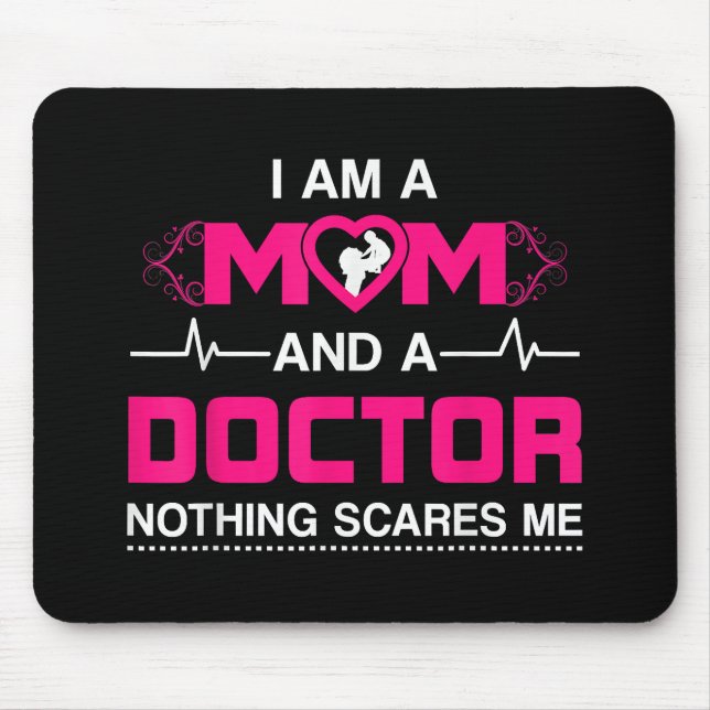Mousepad Eu sou mãe e médico, nada me assusta. (Frente)