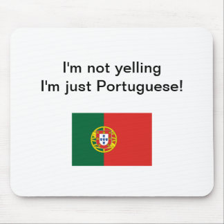 Mousepad "Eu sou não gritando mim sou apenas português!"