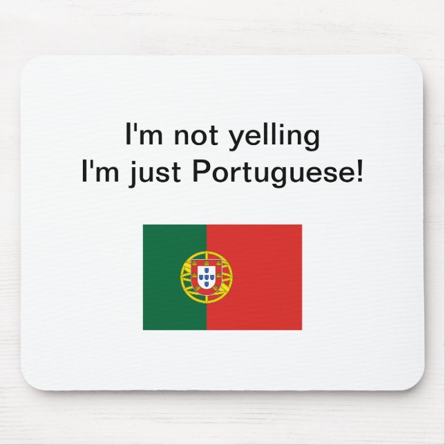 Mousepad "Eu sou não gritando mim sou apenas português!" (Frente)