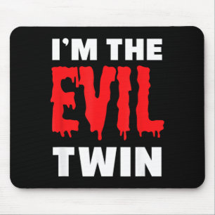 Mousepad Eu Sou O Gêmeo Mau _ Camisa Divertida de Halloween
