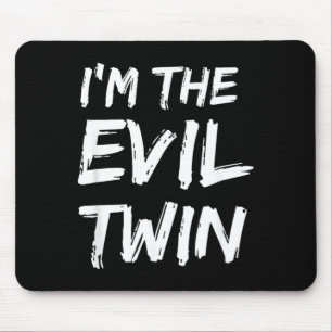 Mousepad Eu Sou O Gêmeo Mau _ Camisa Divertida de Halloween