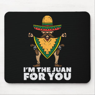 Mousepad Eu Sou O Juan Para Você Engraçado Cinco De Mayo Me