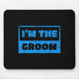Mousepad Eu Sou O Noivo - Camiseta Engraçada Com Citação De