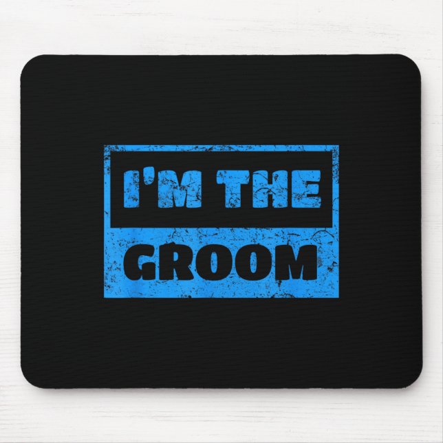 Mousepad Eu Sou O Noivo - Camiseta Engraçada Com Citação De (Frente)