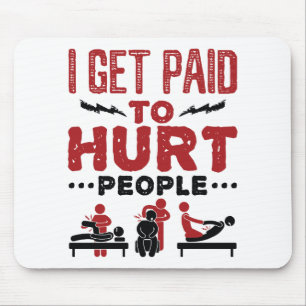 Mousepad Eu sou pago para Pessoas machucadas
