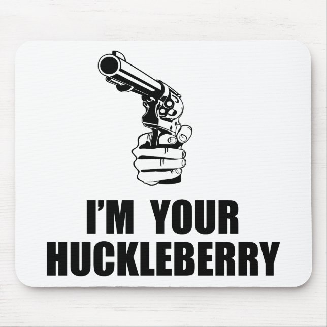 Mousepad Eu sou seu Huckleberry (Frente)
