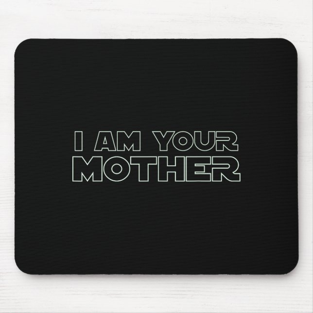 Mousepad Eu sou sua mãe  (Frente)