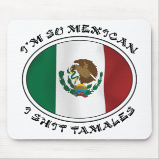 Mousepad Eu sou tamales tão mexicanos da camisa de I