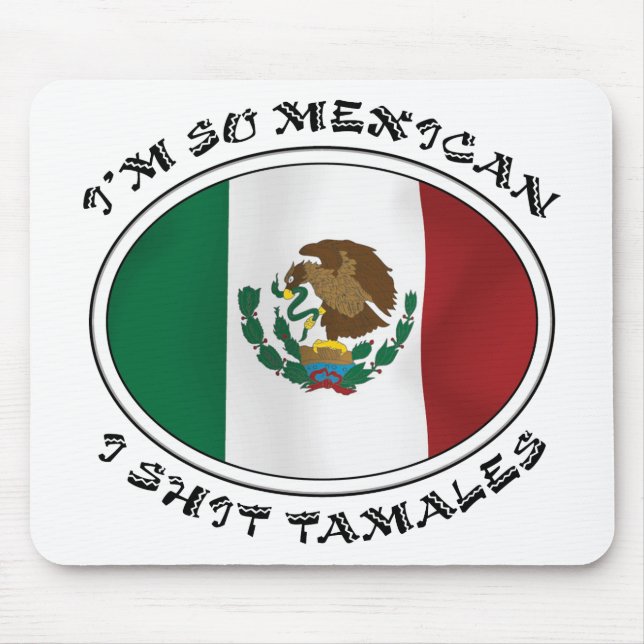 Mousepad Eu sou tamales tão mexicanos da camisa de I (Frente)