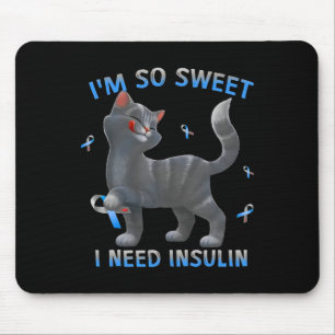 Mousepad Eu sou tão doce que preciso de insulina - consciên
