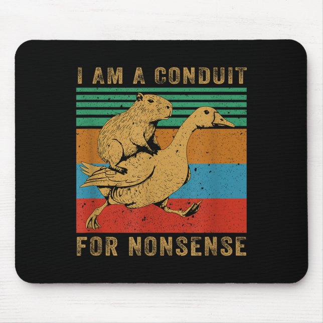 Mousepad Eu Sou Um Condutor Para Ganso Capivara Absurdo  (Frente)