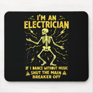 Mousepad Eu Sou Um Elétrico Se Eu Dançar Sem Música Feche