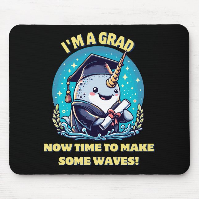 Mousepad Eu sou um graduado de narval! Agora é hora de faze (Frente)