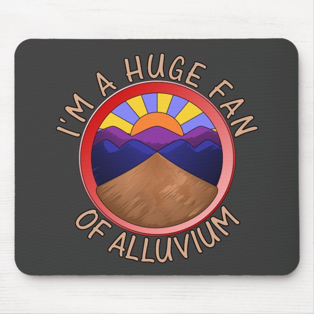 Mousepad Eu sou um grande fã do trocadilho de Alluvium Geol (Frente)