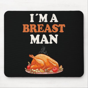 Mousepad Eu Sou Um Homem de Peito Frango de Ação de Graças