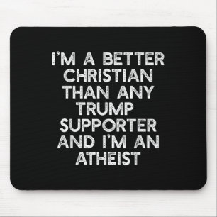 Mousepad Eu Sou Um Melhor Trump Cristão Apoiador Ateista Me