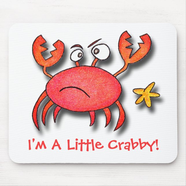 Mousepad Eu sou um pouco Crabby! (Frente)