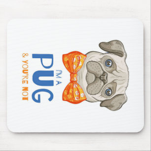 Mousepad Eu Sou Um Presente De Pug Engraçado, Um Presente D