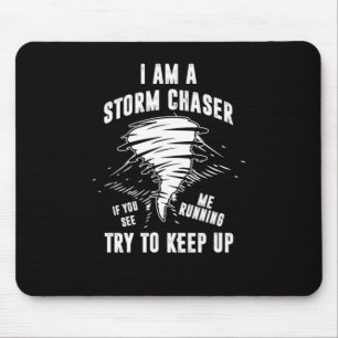 Mousepad Eu Sou Um Presente De Vento Do Furacão Chaser Torn