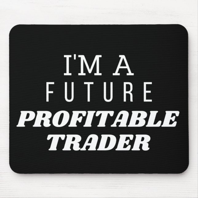 MOUSEPAD EU SOU UM TRADER LUCATIVO NO FUTURO (Frente)