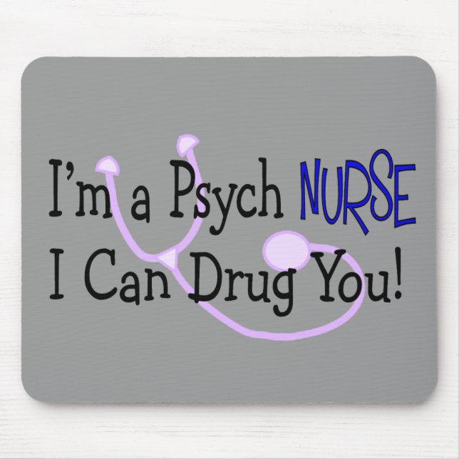 Mousepad Eu sou uma enfermeira de Psych, mim posso (Frente)