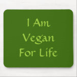 Mousepad Eu sou Vegan para a vida. Verde. Slogan. Costume<br><div class="desc">Isto diz: Eu sou Vegan para a vida.</div>