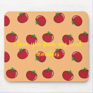 Mousepad eu te amo do meu tomate da cabeça