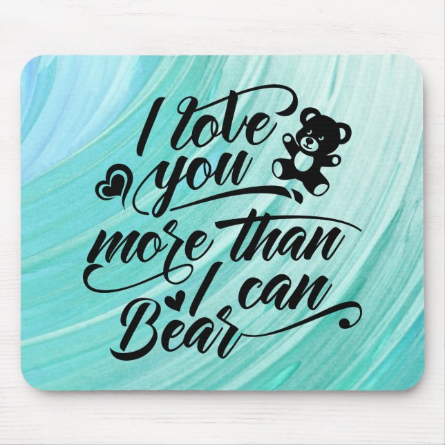 Mousepad Eu Te Amo Mais Do Que Eu Posso Ter (Frente)