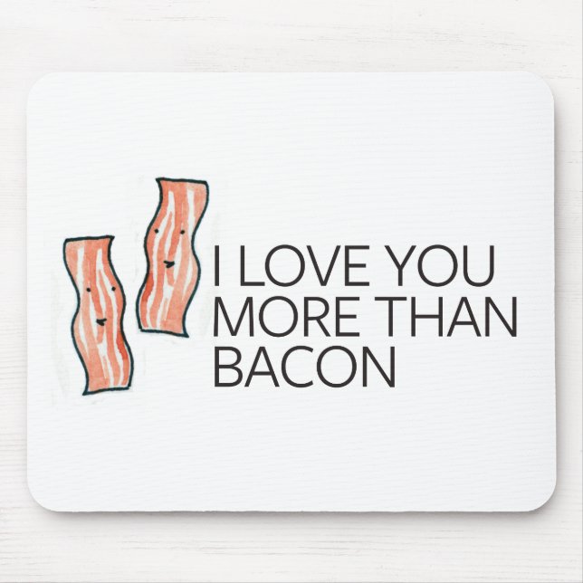 Mousepad Eu te amo mais do que o bacon (Frente)