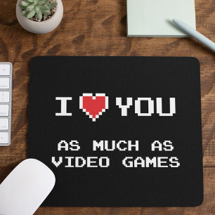 Mousepad Eu Te Amo Tanto Quanto Videos games Jogos Engraç