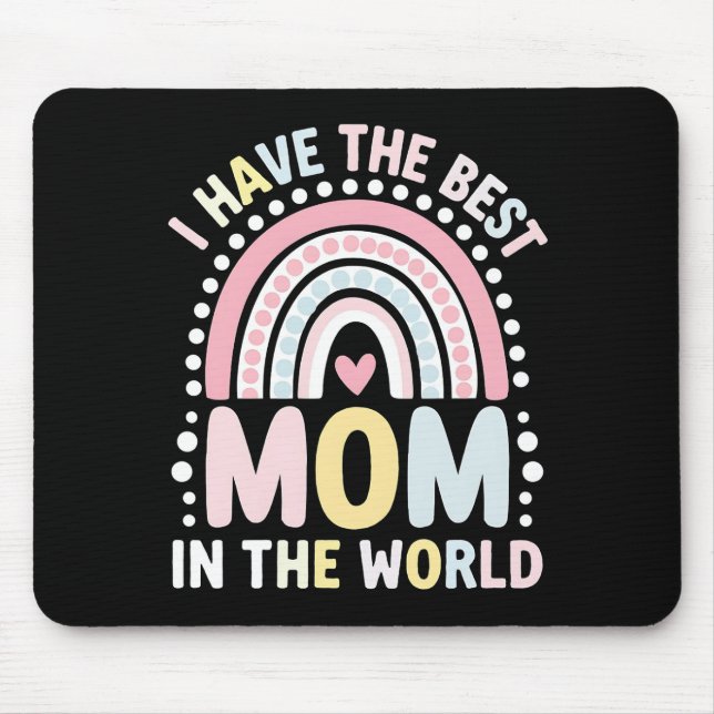 Mousepad Eu Tenho A Melhor Mãe Do Mundo Boho Arco-Íris (Frente)