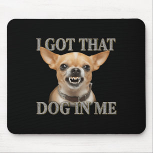 Mousepad Eu Tenho Aquele Cachorro Em Mim Um Cachorro Engraç