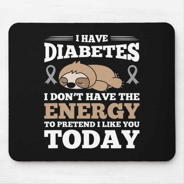 Mousepad Eu tenho diabetes eu não tenho energia (Frente)
