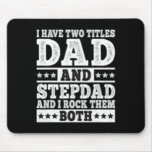 Mousepad Eu Tenho Dois Títulos De Pai E Stepdad Engraçado.