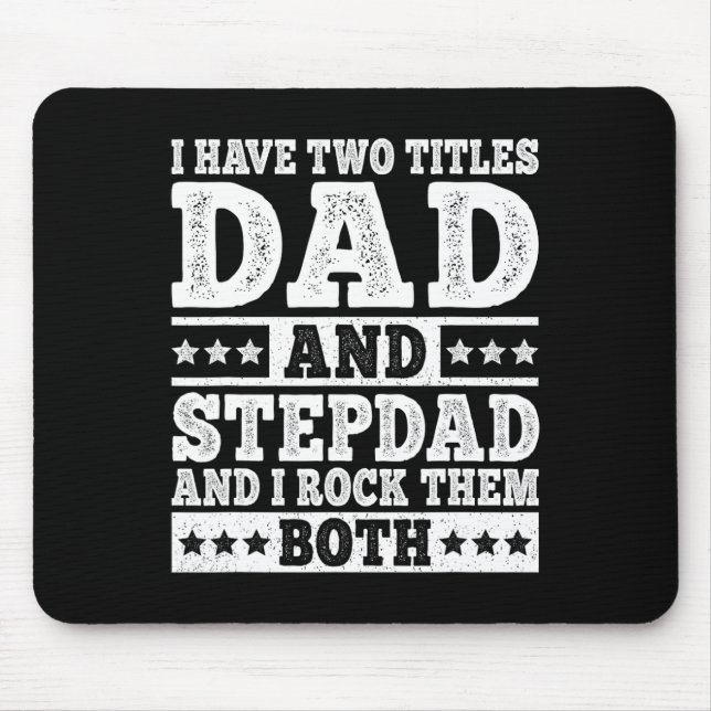 Mousepad Eu Tenho Dois Títulos De Pai E Stepdad Engraçado. (Frente)