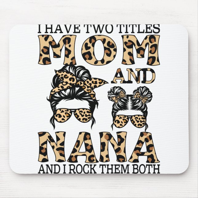 Mousepad Eu Tenho Dois Títulos Mãe E Nana E Eu Os Rodo (Frente)