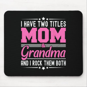 Mousepad Eu Tenho Dois Títulos Mãe E Vovó.