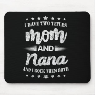 Mousepad Eu Tenho Dois Títulos Mamãe E Nana E Eu Os Rogo Ma