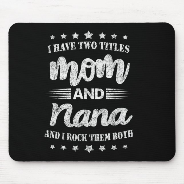 Mousepad Eu Tenho Dois Títulos Mamãe E Nana E Eu Os Rogo Ma (Frente)