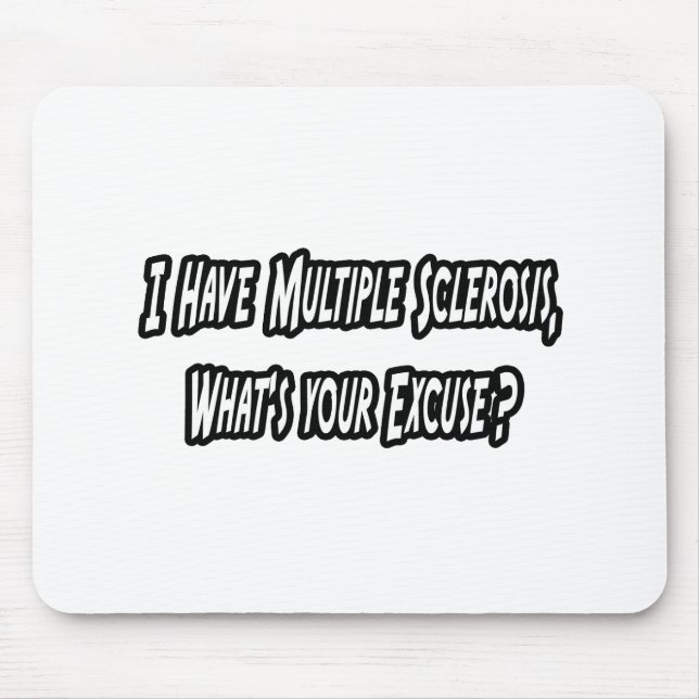 Mousepad Eu tenho MS, qual é a sua desculpa? (Frente)