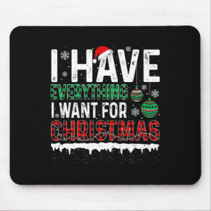 Mousepad Eu Tenho Tudo O Que Quero No Natal Sou Eu
