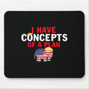 Mousepad Eu Tenho Um Conceito De Um Plano Engraçado Trump H