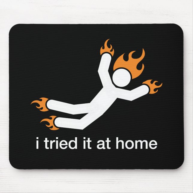 Mousepad eu tentei-o em casa - eu faço todos meus próprios (Frente)