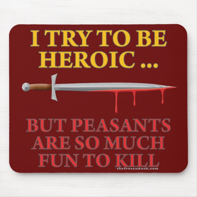 Mousepad Eu tento ser heróico (Frente)