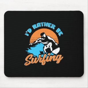 Mousepad Eu Teria Preferencialmente De Surfar