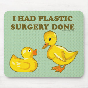 Mousepad Eu tive a cirurgia plástica feita