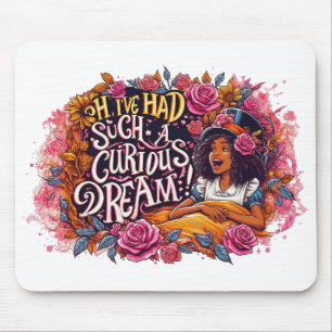 Mousepad Eu tive um sonho tão curioso Alice no País das Mar