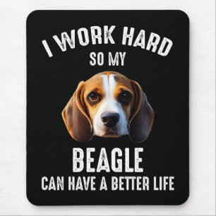 Mousepad Eu Trabalho Duro Para Que Meu Beagle Tenha Uma Vid