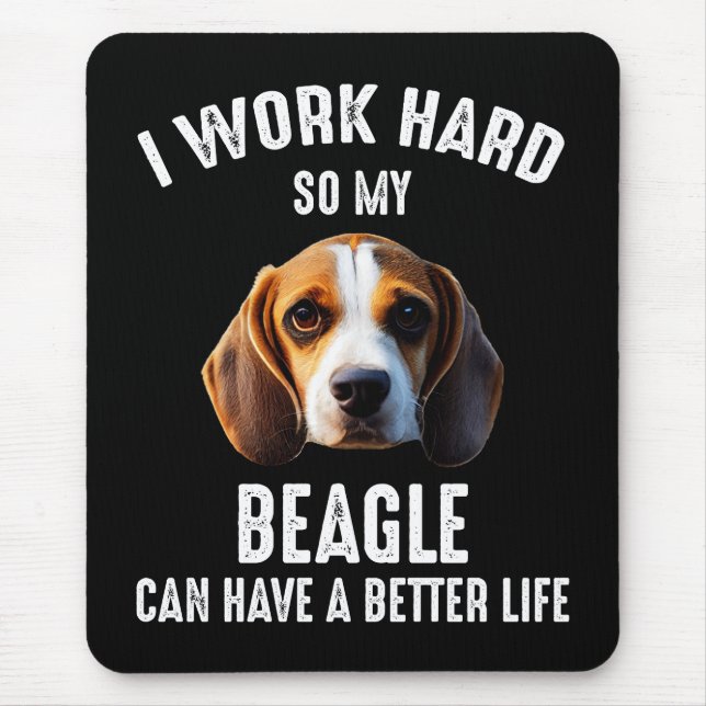 Mousepad Eu Trabalho Duro Para Que Meu Beagle Tenha Uma Vid (Frente)